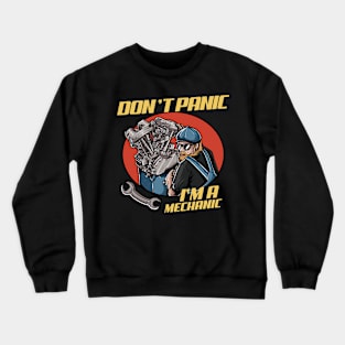 don't panic i'm a mechanic Crewneck Sweatshirt